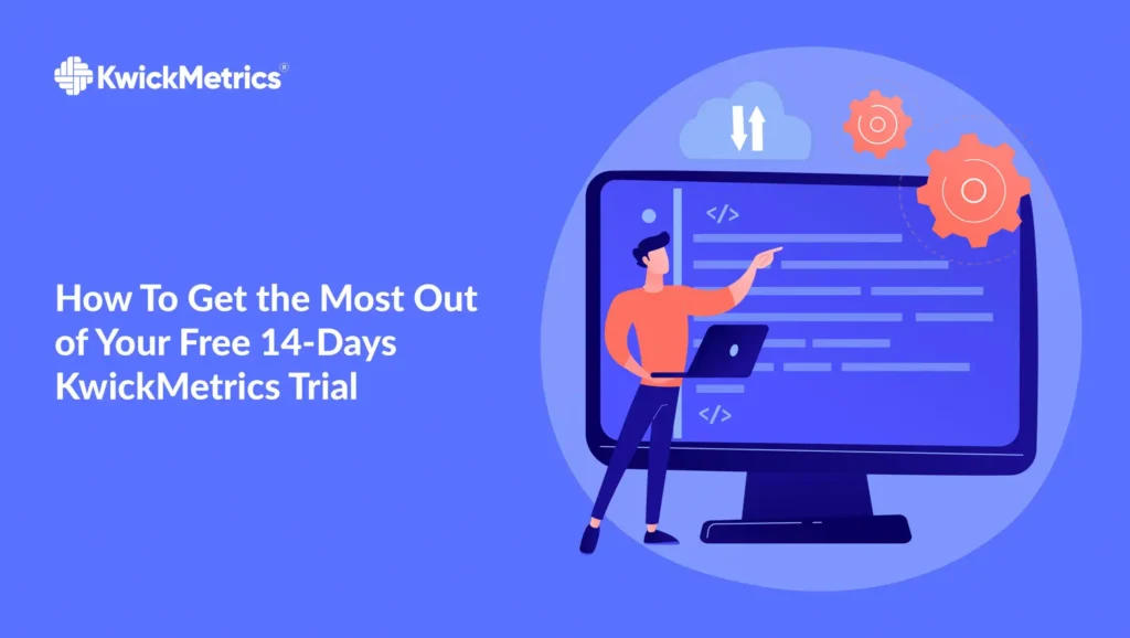 How to get the most out of Your 14-Day Free Trial