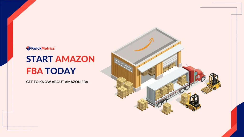 Start Amazon FBA Today - Get to Know About Amazon FBA