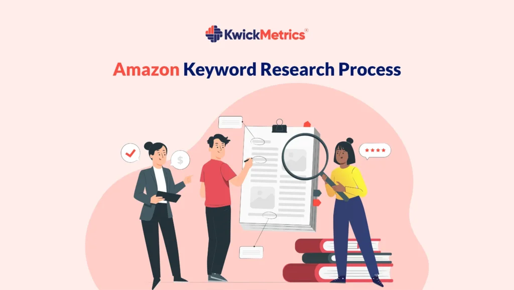 KwickMetrics - Amazon Keyword Research Process