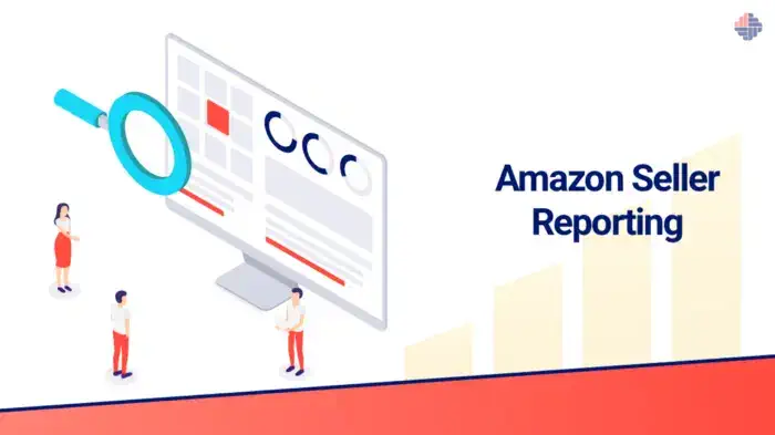 What Does Amazon Seller Reporting Mean? (Part 1)