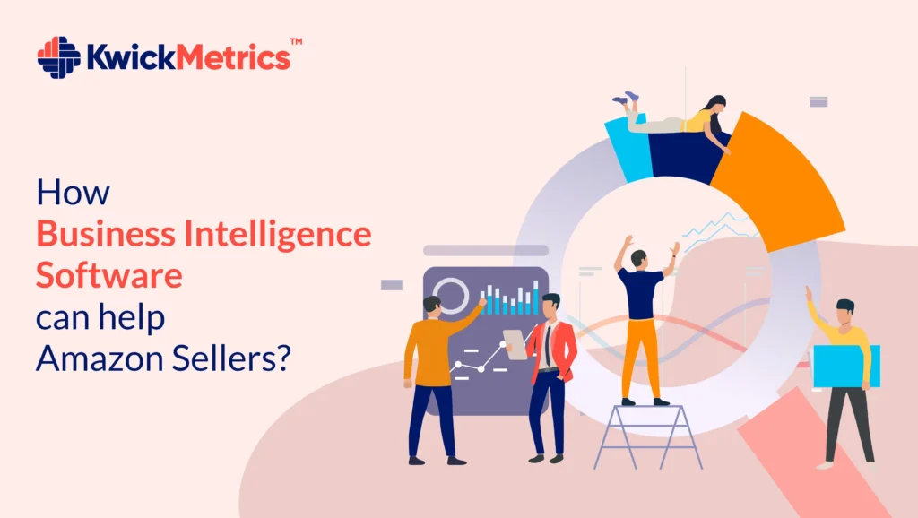 How Business Intelligence Software Can Help Amazon Sellers?