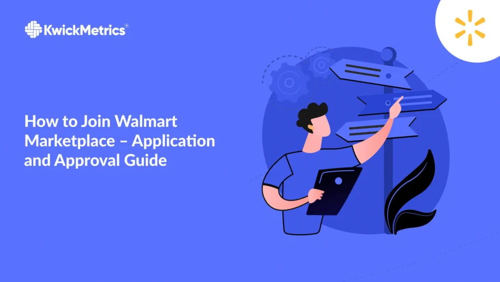 How to Join Walmart Marketplace – Application and Approval Guide