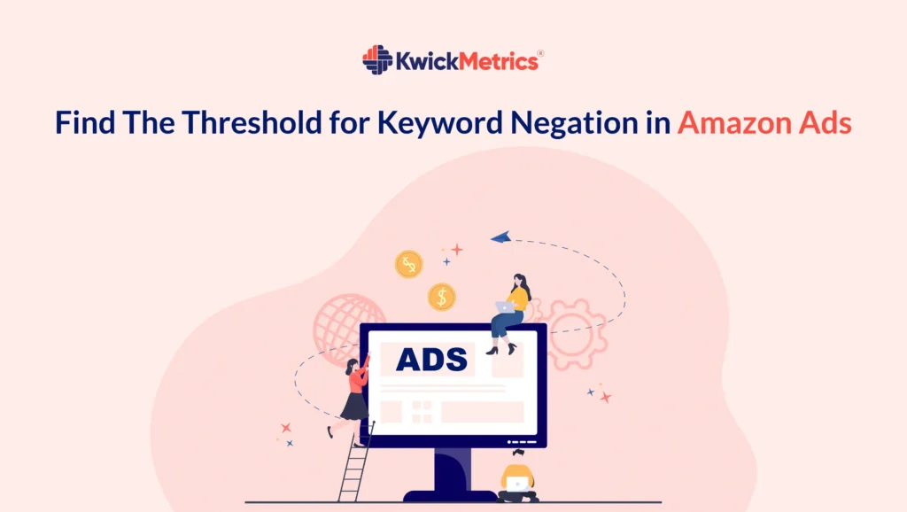 Find The Threshold for Keyword Negation in Amazon Ads