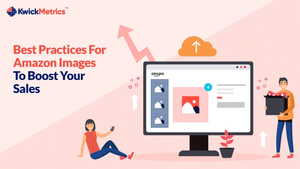 Best Practices for Amazon Images to Boost Your Sales