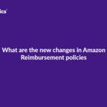 What are the new changes in Amazon Reimbursement policies