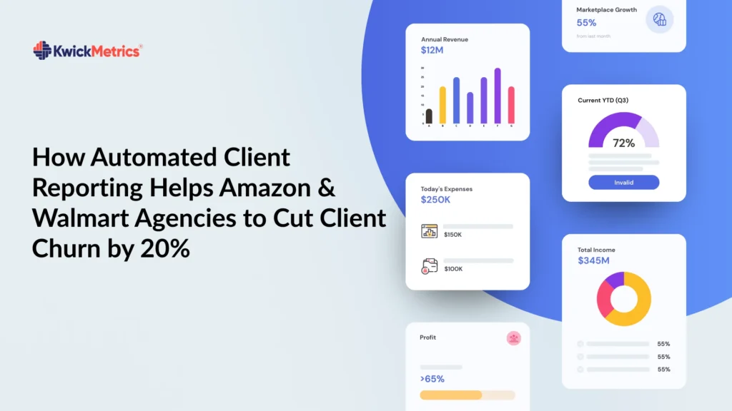 Automated Client Reporting Helps eCommerce Agencies - All in One Tool for Amazon and Walmart Sellers Automated Client Reporting Helps eCommerce Agencies