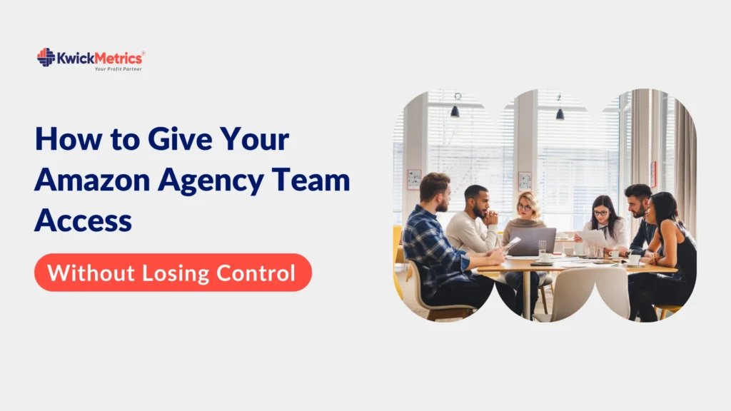 Agency Team access - All in One Tool for Amazon and Walmart Sellers Agency Team access