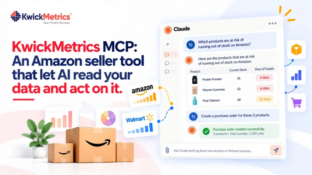 KwickMetrics MCP: An Amazon Seller tool that let AI read your data and act on it